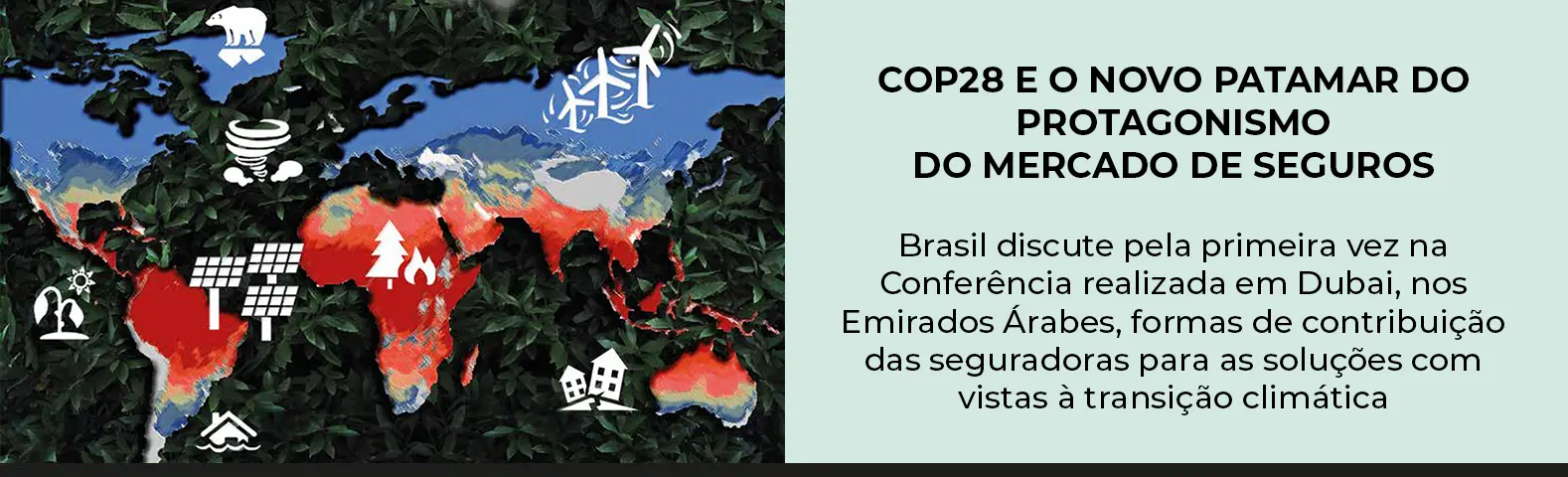 COP28 E O NOVO PATAMAR DO PROTAGONISMO DO MERCADO DE SEGUROS